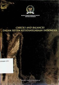 Image of Checks and Balances Dalam Sistem Ketatanegaraan Indonesia