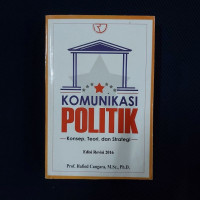 Image of Komunikasi politik : konsep, teori, dan strategi